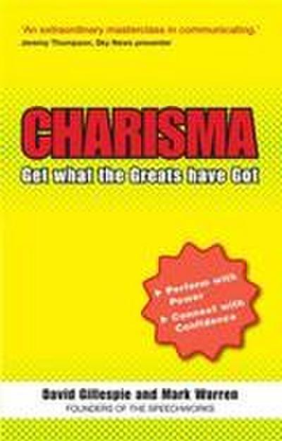 Charisma: Get What the Greats Have Got