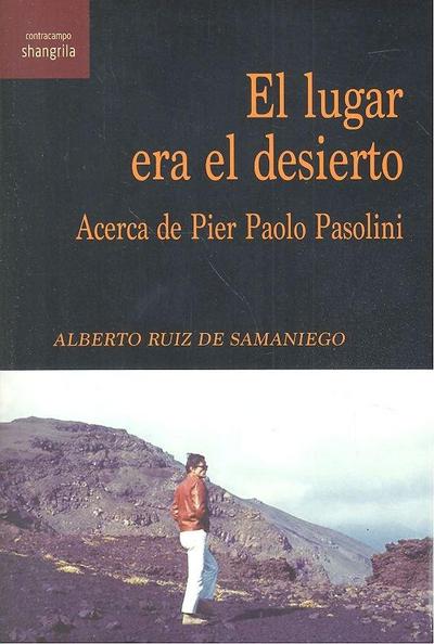 El lugar era el desierto : acerca de Pier Paolo Psolini