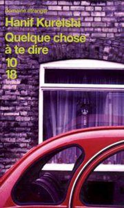 FRE-QUELQUE CHOSE A TE DIRE