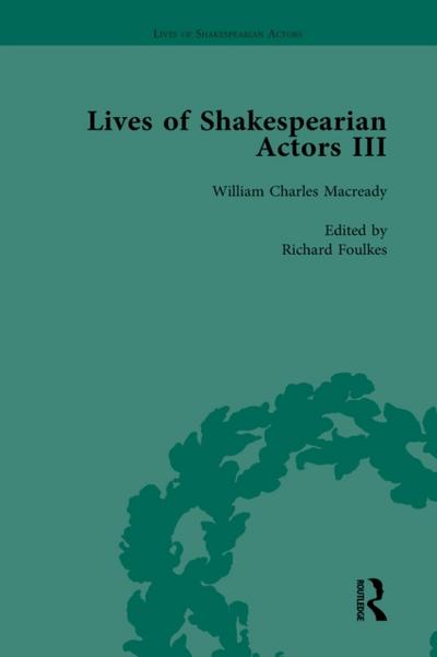 Lives of Shakespearian Actors, Part III, Volume 3