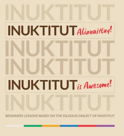 Inuktitut Alianaittuq! Inuktitut Is Awesome!