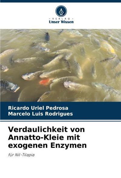 Verdaulichkeit von Annatto-Kleie mit exogenen Enzymen