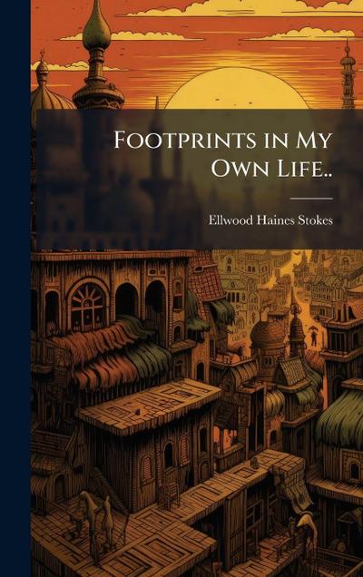 Footprints in My Own Life..
