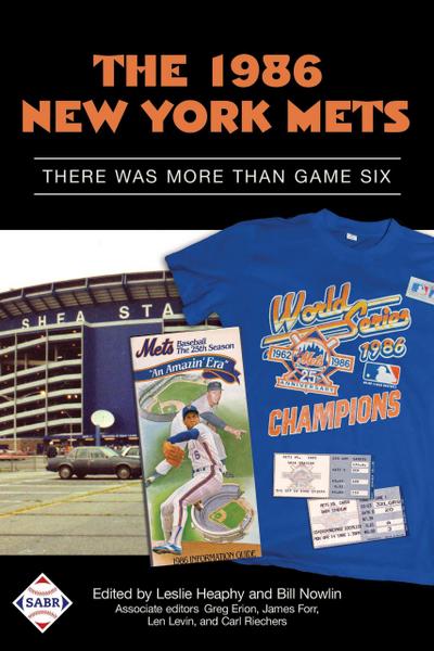 The 1986 New York Mets: There Was More Than Game Six (SABR Digital Library, #35)