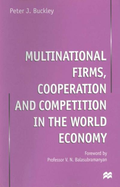 Multinational Firms, Cooperation and Competition in the World Economy