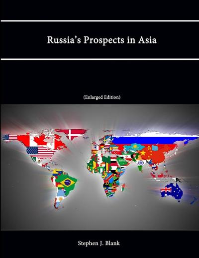 Russia’s Prospects in Asia  (Enlarged Edition)