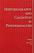Historiography and Causation in Psychoanalysis