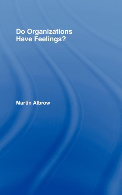 Do Organizations Have Feelings?