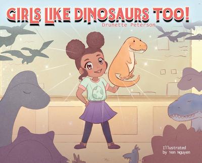 Girls Like Dinosaurs Too!