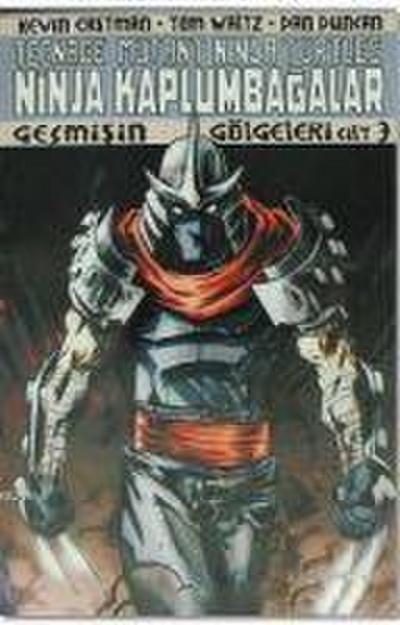 Ninja Kaplumbagalar Cilt 3 - Gecmisin Gölgeleri