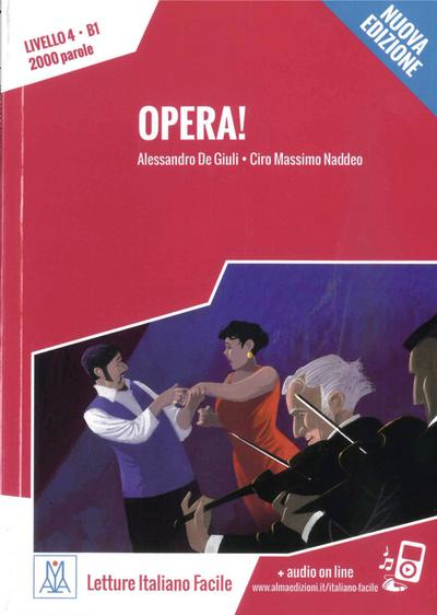Opera! – Nuova Edizione: Livello 4 / Lektüre + Audiodateien als Download (Letture Italiano Facile)