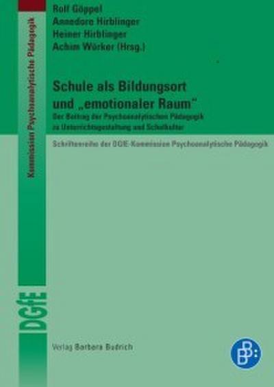 Schule als Bildungsort und ’emotionaler Raum’
