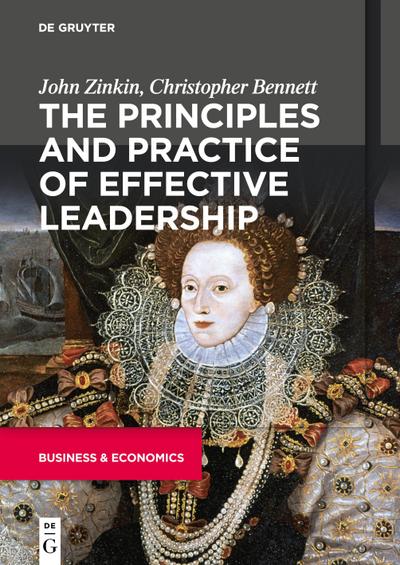 The Principles and Practice of Effective Leadership