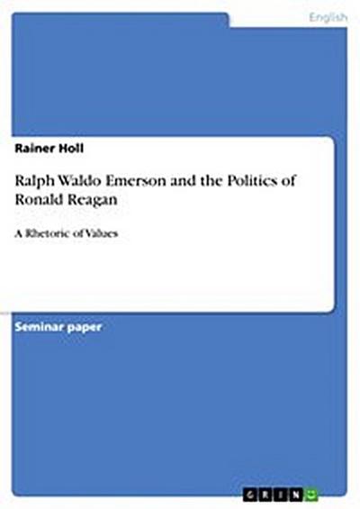 Ralph Waldo Emerson and the Politics of Ronald Reagan