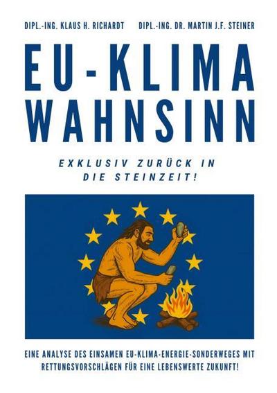 EU-Klimawahnsinn-Exklusiv zurück in die Steinzeit