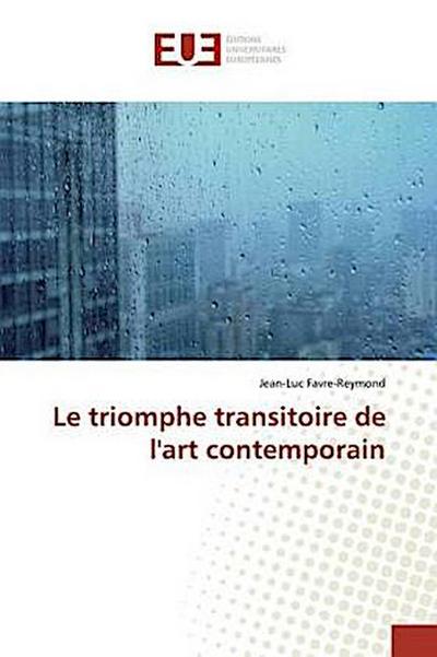 Le triomphe transitoire de l’art contemporain