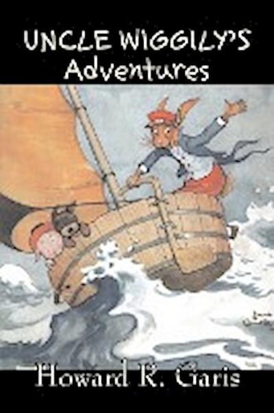 Uncle Wiggily's Adventures by Howard R. Garis, Fiction, Fantasy & Magic, Animals - Howard R. Garis