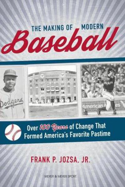 The Making of Modern Baseball