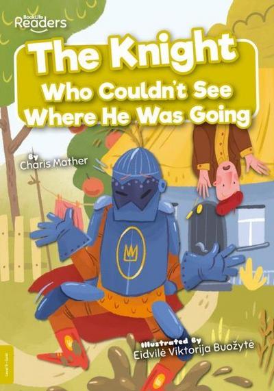 The Knight Who Couldn’t See Where He Was Going