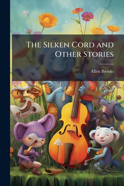 The Silken Cord and Other Stories