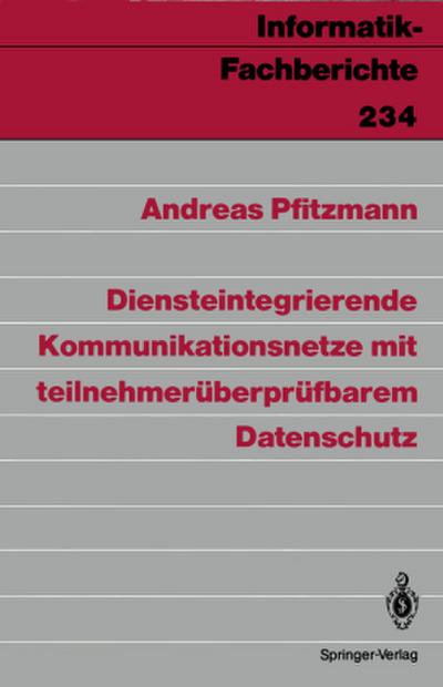 Diensteintegrierende Kommunikationsnetze mit teilnehmerüberprüfbarem Datenschutz