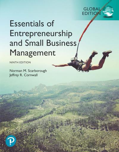 Essentials of Entrepreneurship and Small Business Management, Global Edition