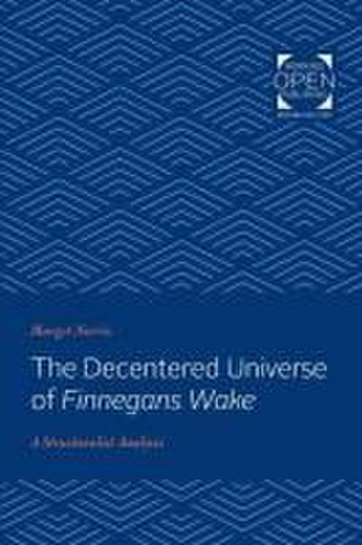 The Decentered Universe of Finnegans Wake