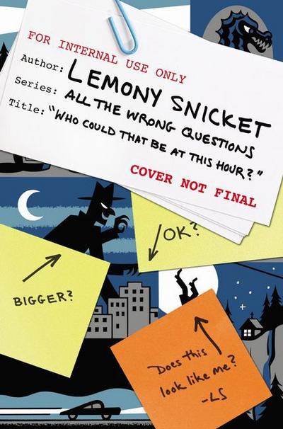 Who Could That Be at This Hour?: Also Published as All the Wrong Questions: Question 1 - Lemony Snicket