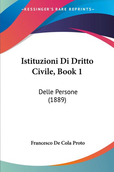 Istituzioni Di Dritto Civile, Book 1