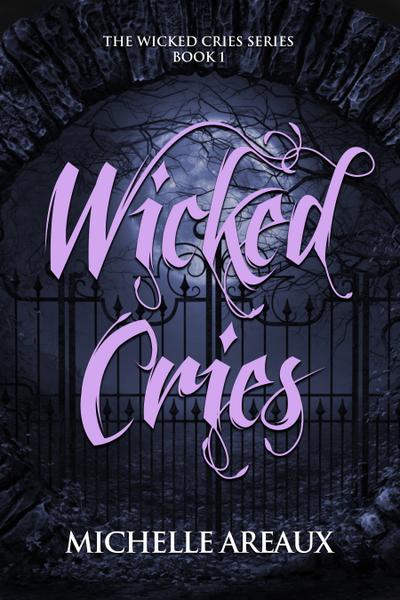 Wicked Cries