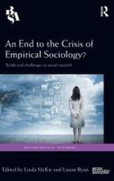 An End to the Crisis of Empirical Sociology?