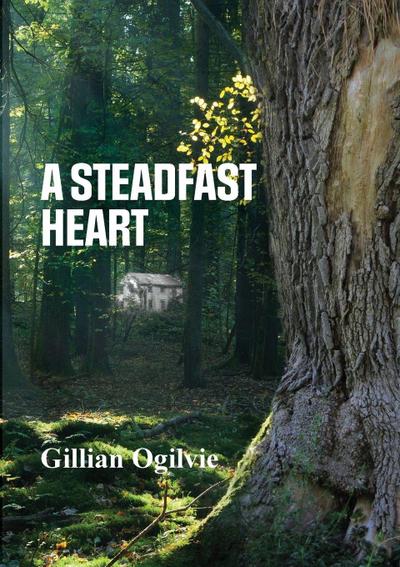 A STEADFAST HEART