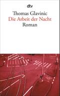Die Arbeit der Nacht: Roman