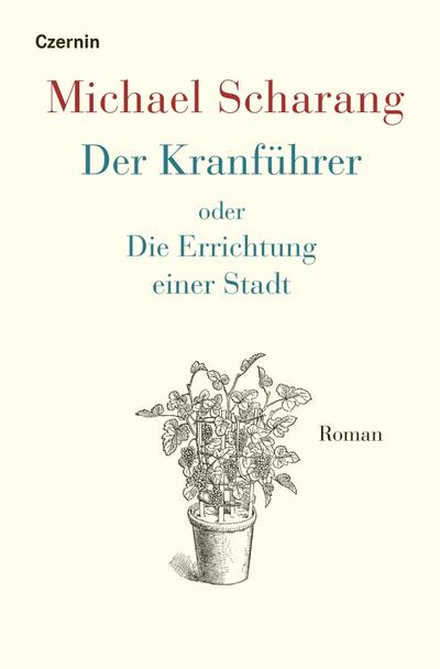 Der Kranführer oder Die Errichtung einer Stadt