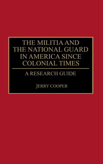 The Militia and the National Guard in America Since Colonial Times