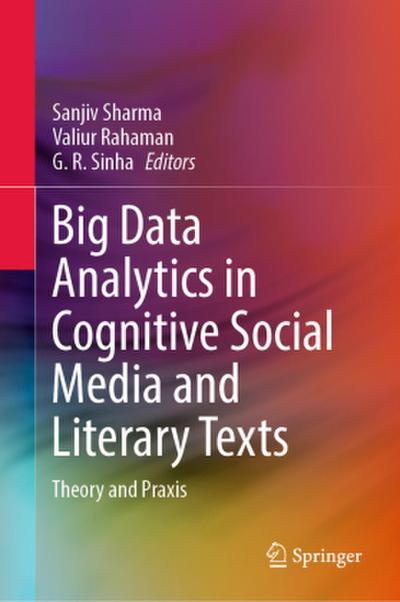 Big Data Analytics in Cognitive Social Media and Literary Texts