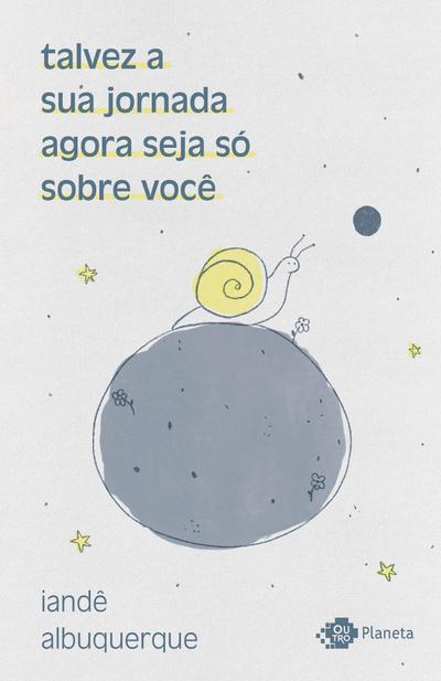 talvez a sua jornada agora seja só sobre você