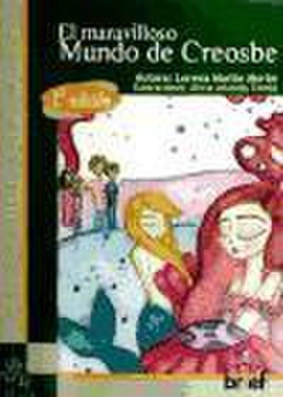 Martín Moran, L: Maravilloso Mundo de Creosbe