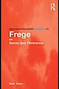 Routledge Philosophy GuideBook to Frege on Sense a