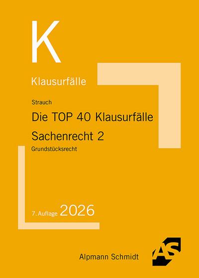 Die TOP 40 Klausurfälle Sachenrecht 2