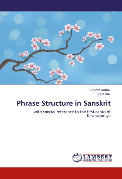 Phrase Structure in Sanskrit