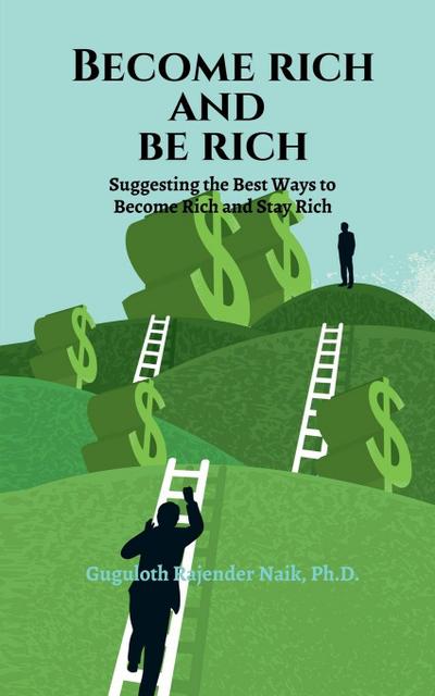 Become Rich and Be Rich