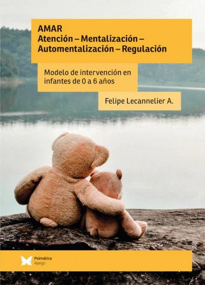 AMAR: Atención â Mentalización â Automentalización - Regulación