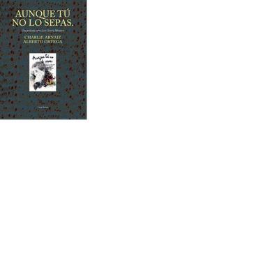 Aunque tú no lo sepas : una película sobre Luis García Montero