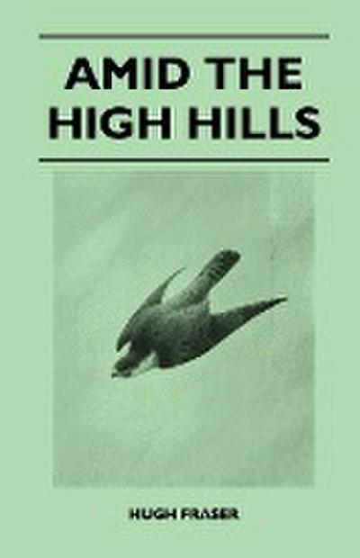 Amid the High Hills - Hugh Fraser