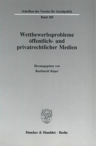 Wettbewerbsprobleme öffentlich- und privatrechtlicher Medien.