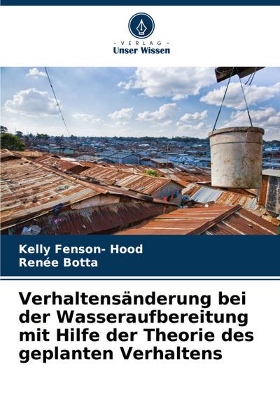 Verhaltensänderung bei der Wasseraufbereitung mit Hilfe der Theorie des geplanten Verhaltens