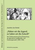 Haben wir die Jugend, so haben wir die Zukunft