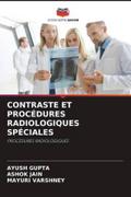 CONTRASTE ET PROCÉDURES RADIOLOGIQUES SPÉCIALES