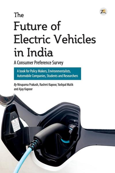 The Future of Electric Vehicles in India - A Consumer Preference Survey